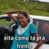 eita como ta pra frente