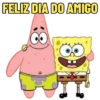 FELIZ DIA DO AMIGO