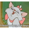 Paestheticonly.tore I need money, not boys