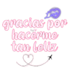 Love
gracias por
hacerme
tan feliz
♡