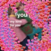 your
my love
for you