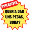 IMPERDÍVEL QUERIA DAR UNS PEGAS, BORA?
