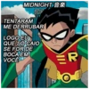 MIDNIGHT*
TENTARAM
ME DERRUBAR
LOGO EU
QUE SÓ CAIO
SE FOR DE
BOCA EM
VOCÊ
ER