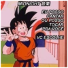MIDNIGHT
EU POSSO
CANTAR
OU POSSO
TOCAR
PRA VOCÊ
VC ESCOLHE