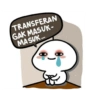 TRANSFERAN
GAK MASUK -
MASUK.