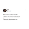 Dafi
@Mhdafi
Kalo kamu bales "wkwk"
Lantas aku harus bales apa?
Tolonglah kerjasamanya
>