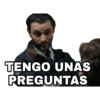 TENGO UNAS
PREGUNTAS