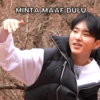 MINTA MAAF DULU