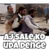 AJ SALE KO
UDA DENGE