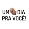 UM DIA
PRA VOCE!