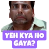 YEH KYA HO
GAYA?