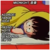MIDNIGHT*
ACORDEI
TARDE
HOJE
PASSEI A
NOITE
TODA
PENSANDO
EM VC
MIDNIGHT