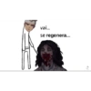 vai...
se regenera...
gay
