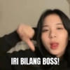 IRI BILANG BOSS!