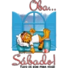 Oba...
100
RecadosOnline.com
MICH ETC & TAL BY LU PORTO
Sábado!
TUDO DE BOM PARA VOCÊ!