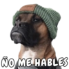 NO ME HABLES