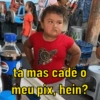 EPSI
tá mas cadê o
meu pix, hein?