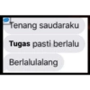Tenang saudaraku
Tugas pasti berlalu
Berlalulalang