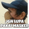 JGN LUPA
PAKAI MASKER