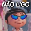 NÃO LIGO