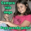 Compro
não
nego
Pago quando puder