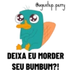 Bugentep.perry
DEIXA EU MORDER
SEU BUMBUM?!