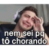 nem sei pq
tô chorando