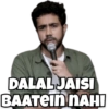 DALAL JAISI
BAATEIN NAHI