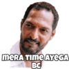 MERA TIME AYEGA
BC