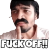FUCK OFF!!