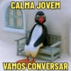 CALMA JOVEM
VAMOS CONVERSAR