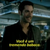 INDUNT
Você é um
tremendo babaca.