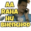 AA RAHA HU BHENCHOD