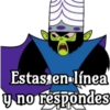Estas en línea
y no respondes