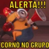 ALERTA!!!
CORNO NO GRUPO