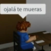 ojalá te mueras