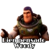 Bien pensado
Woody
