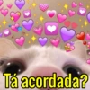 Tá acordada?
