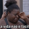 a vida não é fácil