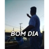 BOM DIA