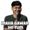 MAHA GAWAR
HO TUM