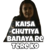 KAISA
CHUTIYA
BANAYA RE
TERE KO