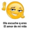 Ola escuche q eres
El amor de mi vida