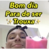 Bom dia Para de ser Trouxa