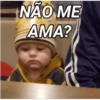 NÃO ME
AMA?