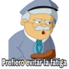 Prefiero evitar la fatiga