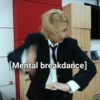 [Mental breakdance]