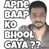 Apne BAAP KO BHOOL GAYA??