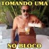 TOMANDO UMA NO BLOCO