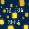 TU ERES MI LUZ